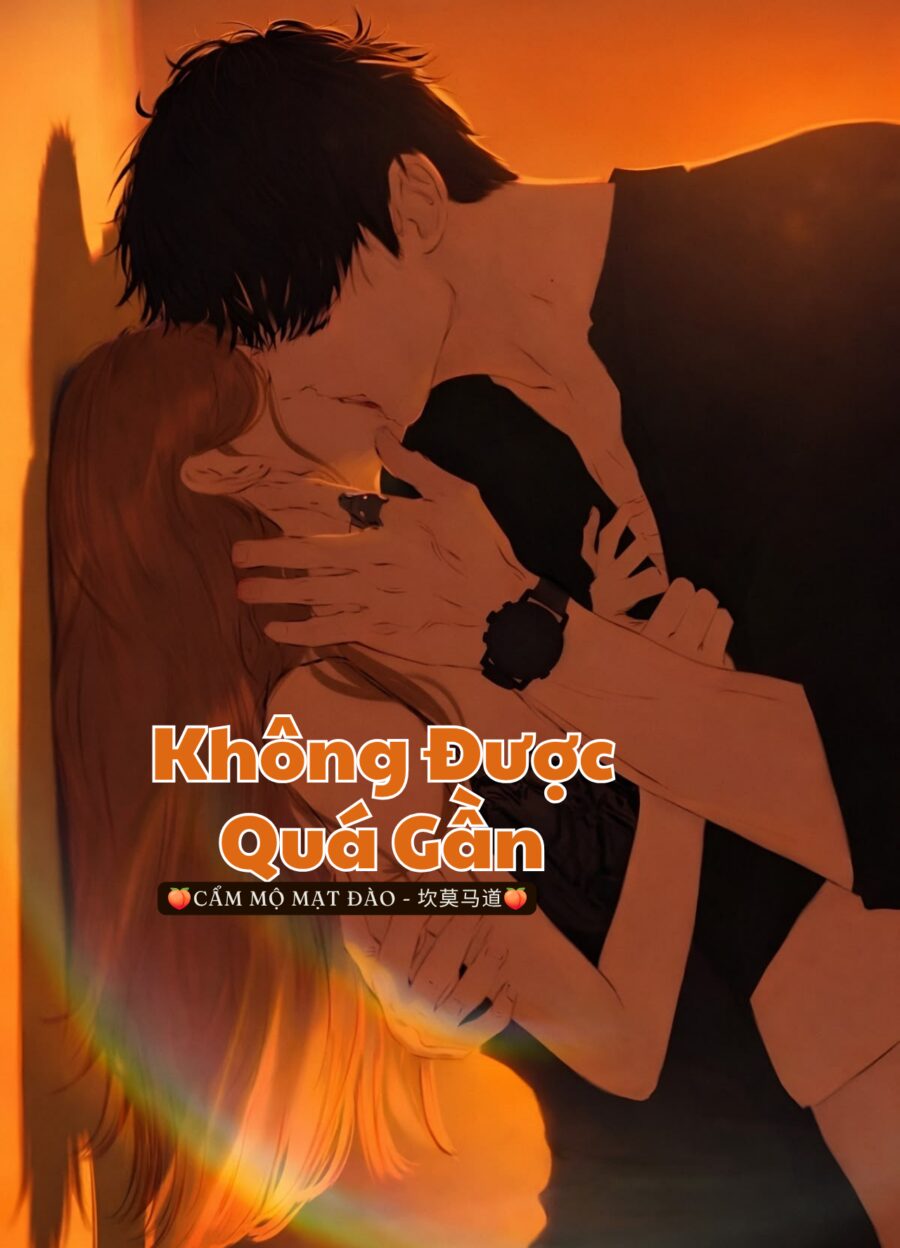 Không Được Quá Gần
