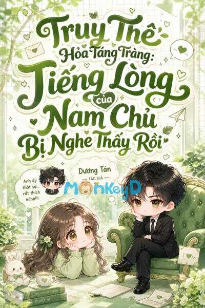 Truy Thê Hỏa Táng Tràng: Tiếng Lòng Của Nam Chủ Bị Nghe Thấy Rồi